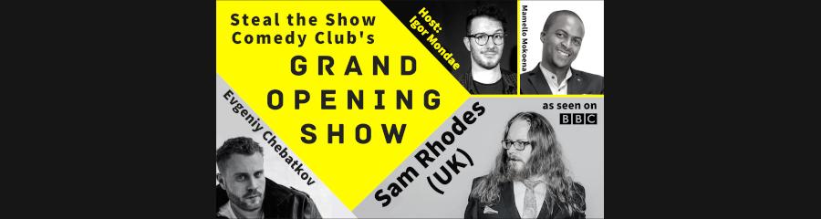 Grand Opening Show w. Sam Rhodes (ENG)